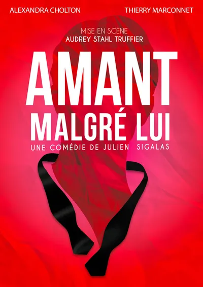Amant malgré lui [théâtre - comédie]