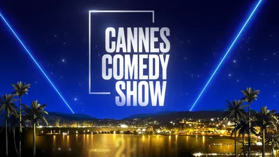 BON PLAN : Assistez à l'enregistrement de l'émission " CANNES COMEDY SHOW"