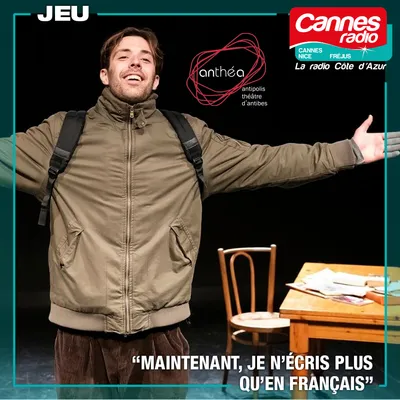 GAGNEZ DES PLACES POUR "MAINTENANT JE N'ECRIS PLUS QU'EN FANCAIS" A ANTHEA A ANTIBES