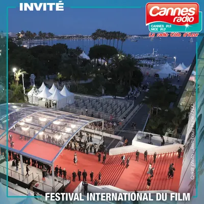 75ème FESTIVAL DE CANNES AVEC CANNES RADIO
