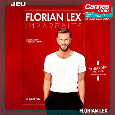 GAGNEZ DES PLACES POUR LE SPECTACLE DE FLORENT LEX A NICE