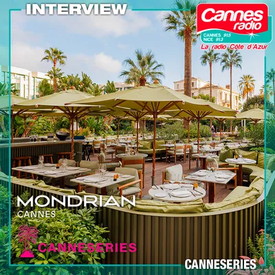 CANNESERIES 2024 / MONDRIAN / CANNES RADIO