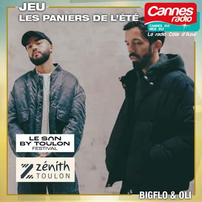 LE SON BY TOULON : GAGNEZ DES PLACES POUR BIG FLO & OLI