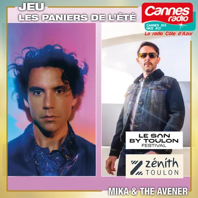 GAGNEZ DES PLACES POUR LES CONCERTS DE MIKA ET THE AVENER AU SON BY TOULON
