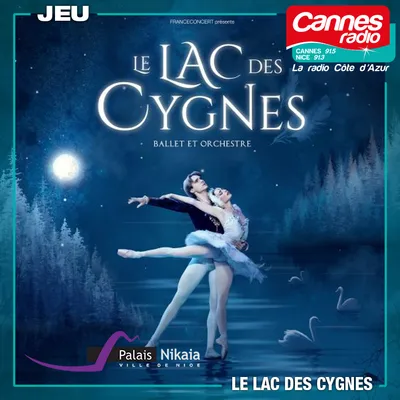 GAGNEZ DES PLACES POUR "LE LAC DES CYGNES" AU PALAIS NIKAÏA