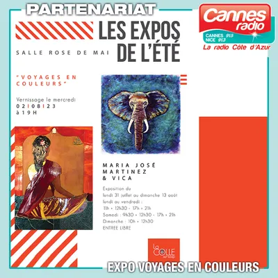 PARTENARIAT CANNES RADIO : LES EXPOS DE L'ETE A LA COLLE SUR LOUP