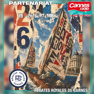 PARTENARIAT CANNES RADIO : LES REGATES ROYALES A CANNES