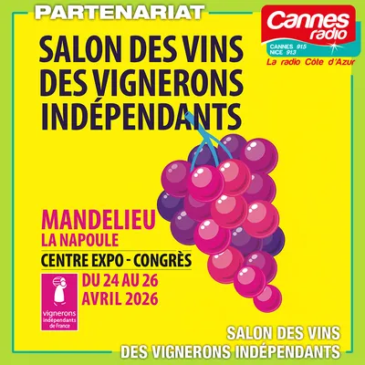PARTENARIAT : LE SALON DES VINS DES VIGNERONS INDEPENDANTS A MANDELIEU LA NAPOULE