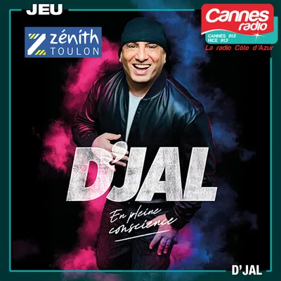 GAGNEZ VOS PLACES POUR LE SPECTACLE DE D'JAL AU ZENITH DE TOULON