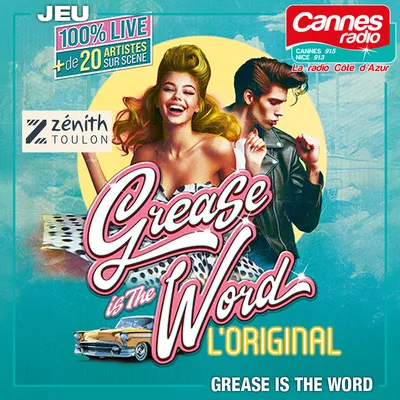 GAGNEZ DES PLACES POUR "GREASE IS THE WORD" AU ZENITH DE TOULON