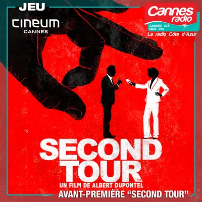 GAGNEZ DES PLACES POUR L'AVANT-PREMIERE DU FILM "SECOND TOUR" AU CINEUM