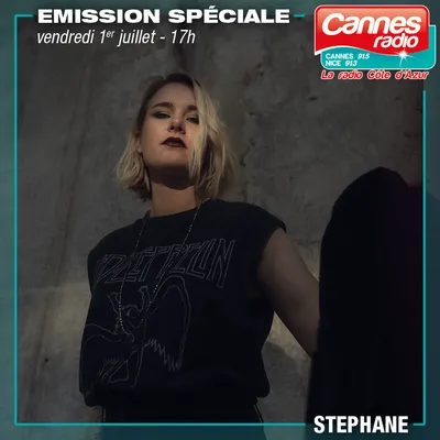 STEPHANE sera l'invitée de CANNES RADIO le 1/07/22 à partir de 17H
