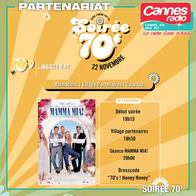 PARTENARIAT CANNES RADIO : SOIREE 70' AU CINEMA PATHE LINGOSTIERE NICE