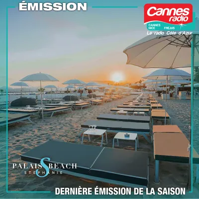 GAGNEZ UNE INVITATION POUR ASSISTER A L'EMISSION DE CANNES RADIO AU PALAIS STEPHANIE BEACH
