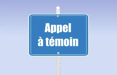 Un appel à témoins