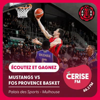 Cerise FM - S05 - MUSTANGS vs FOS PROVENCE BASKET Carré