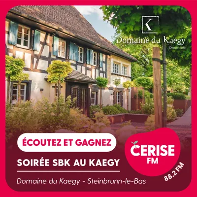 Cerise FM - S28 - SBK au Kaegy carré