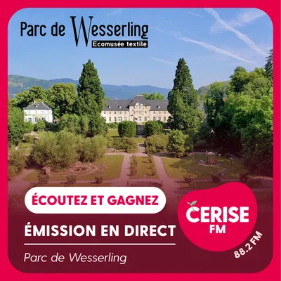 Cerise FM - S30 & S31 - Émission en direct Parc de Wesserling carré