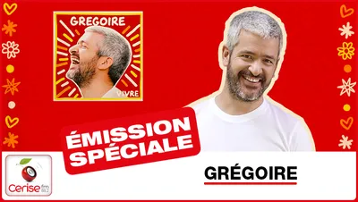 Cerise - Slider - Emission spéciale Grégoire