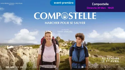 GAGNEZ DES PLACES POUR L'AVANT-PREMIERE DU FILM "COMPOSTELLE" AU CINEUM A CANNES