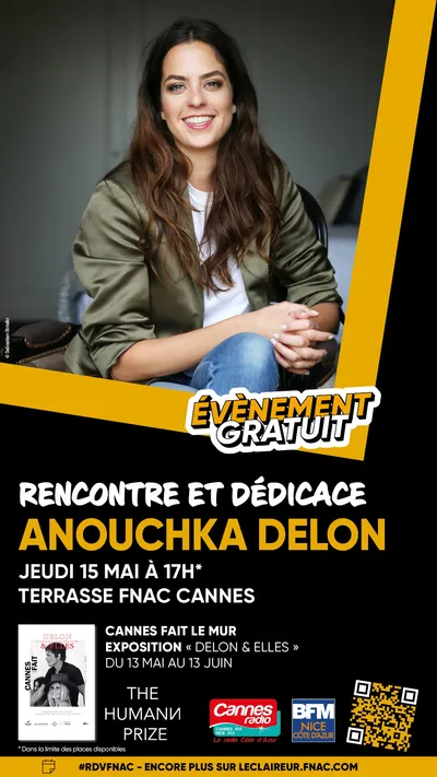 LA FNAC FAIT SON CINEMA : RENCONTRE & DEDICACE AVEC ANOUCHKA DELON