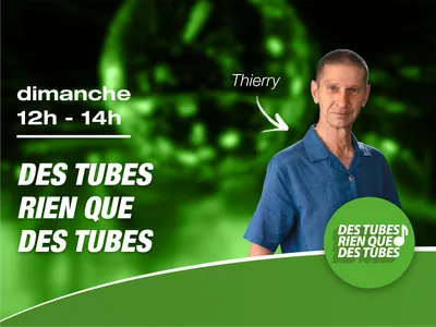 Dimanche - 12h-14h - Des tubes rien que des tubes