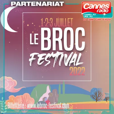 PARTENARIAT CANNES RADIO : LE BROC FESTIVAL DU 1 AU 3/07/22