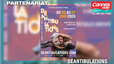 PARTENARIAT CANNES RADIO : LES DEANTIBULATIONS D'ANTIBES