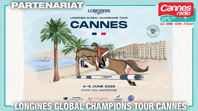 PARTENARIAT CANNES RADIO : THE LONGINES GLOBAL CHAMPIONS TOUR OF CANNES 2026