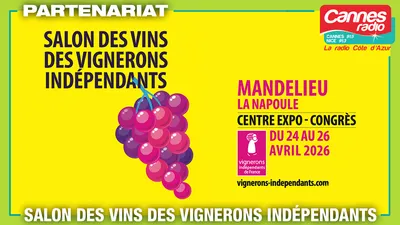 PARTENARIAT CANNES RADIO : LE SALON DES VINS DES VIGNERONS INDEPENDANTS A MANDELIEU-LA-NAPOULE