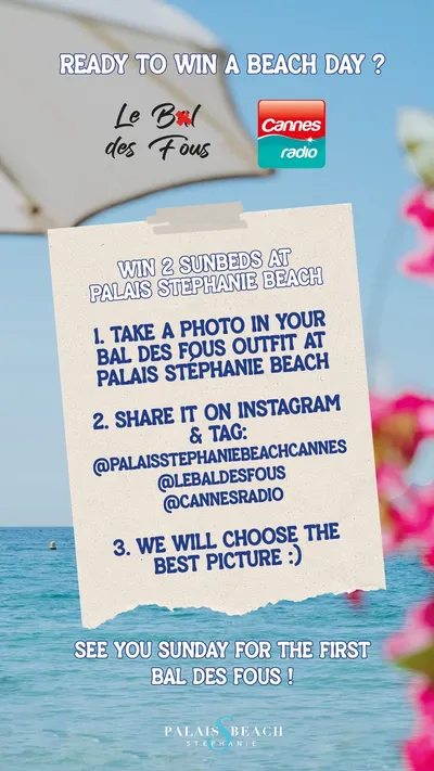JEU BAL DES FOUS : GAGNEZ UNE JOURNEE PLAGE AU PALAIS BEACH STEPHANIE A CANNES