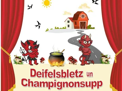 3 actes Deifelsbletz un Champignonsupp 
