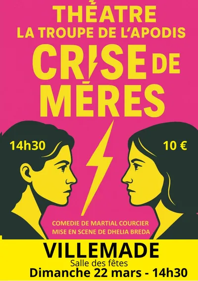 VILLEMADE (82) : Théâtre : "Crise de mères ". Comédie de Martial