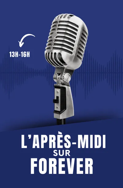 L'après-midi sur FOREVER
