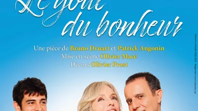 Jouez et Gagnez des places pour la pièce "Le goût du bonheur" avec...