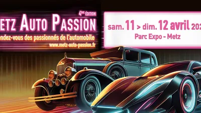 À GAGNER : VOS ENTRÉE POUR METZ AUTO PASSION