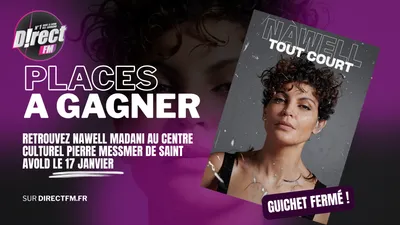 SPECTACLE : VOS PLACES POUR ALLER VOIR NAWELL MADANI