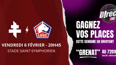 Ligue 1 : tentez de gagner vos places pour FC Metz – LOSC