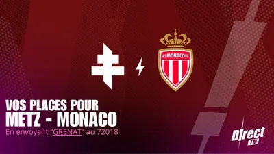 Football : Tentez de gagner vos places pour FC Metz - AS Monaco