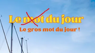 LE GROS MOT DU JOUR - POCHTRON