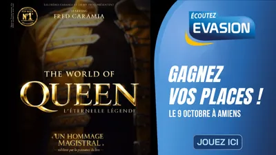GAGNEZ VOS PLACES POUR THE WORLD OF QUEEN !