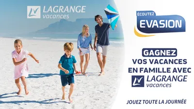 GAGNEZ VOTRE SÉJOUR EN FAMILLE AVEC LAGRANGE VACANCES