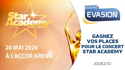 GAGNEZ VOS PLACES POUR LE CONCERT DE LA STAR ACADEMY