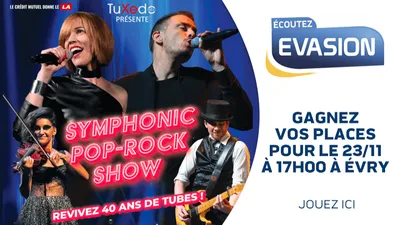 GAGNEZ VOS INVITATIONS POUR LE CONCERT SYMPHONIC POP ROCK