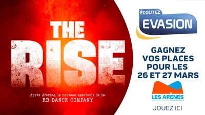 GAGNEZ VOS INVITATIONS POURTHE RISE