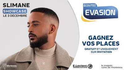 EVASION VOUS INVITE AU CONCERT PRIVÉ DE SLIMANE 