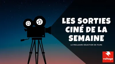 Les sorties ciné de la semaine