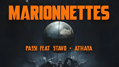 Passi, Stavo et Athaya sortent "Marionnettes"