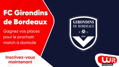 FC Girondins de Bordeaux : gagnez vos places pour le prochain match...