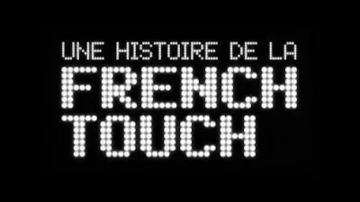 La French Touch bientôt racontée dans une nouvelle série documentaire